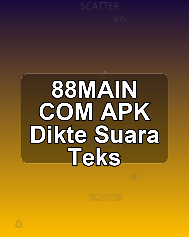 88MAIN COM APK Dikte Suara Teks