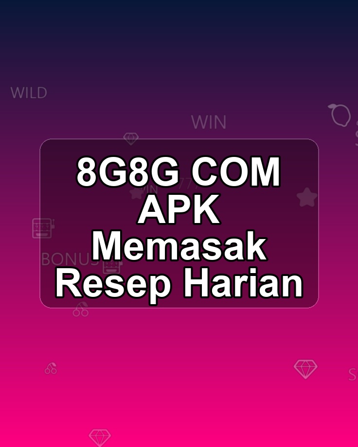 8G8G COM APK Memasak Resep Harian