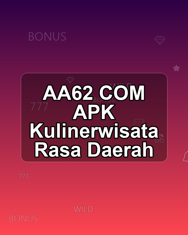 AA62 COM APK Kulinerwisata Rasa Daerah