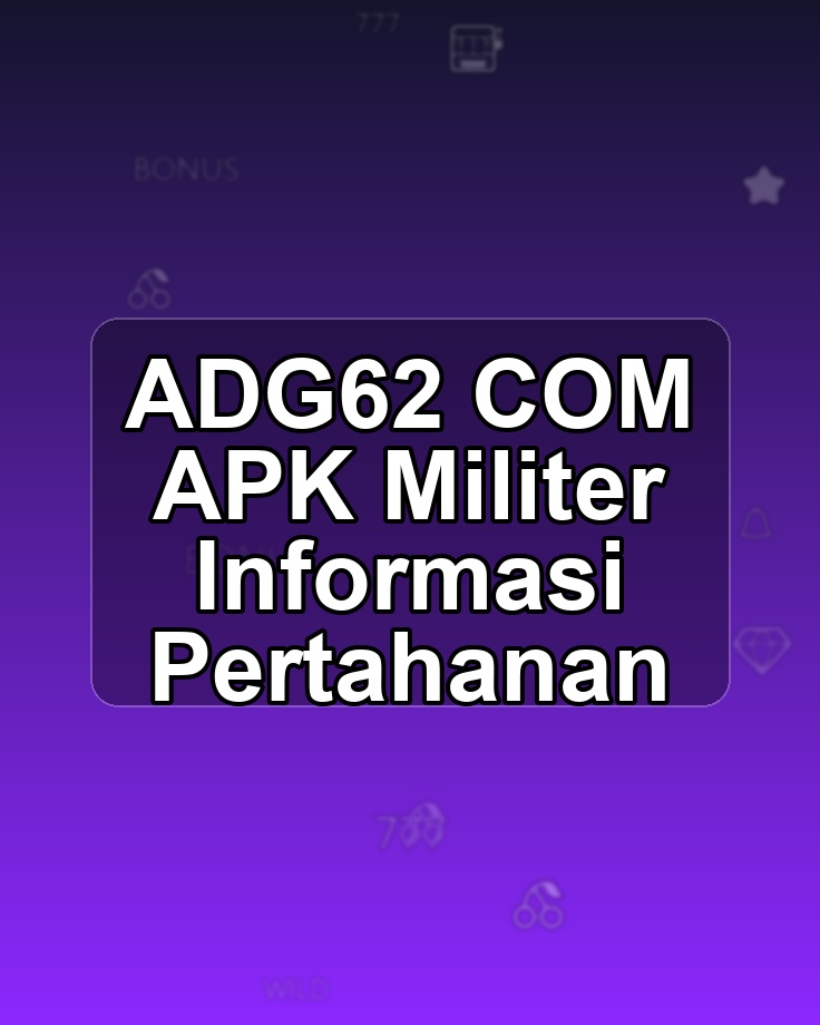 ADG62 COM APK Militer Informasi Pertahanan