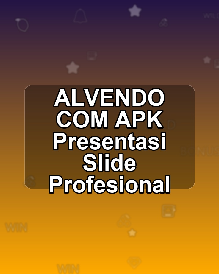 ALVENDO COM APK Presentasi Slide Profesional