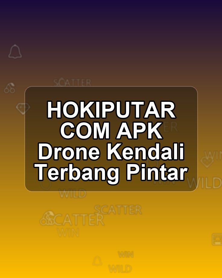HOKIPUTAR COM APK Drone Kendali Terbang Pintar