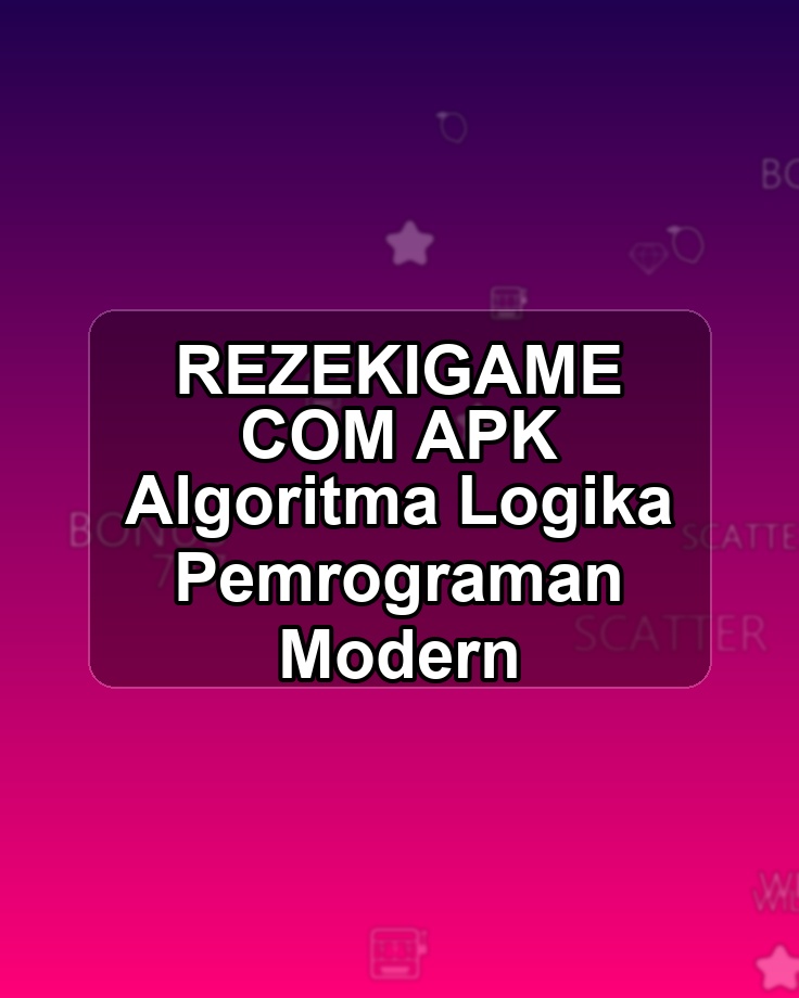 REZEKIGAME COM APK Algoritma Logika Pemrograman Modern