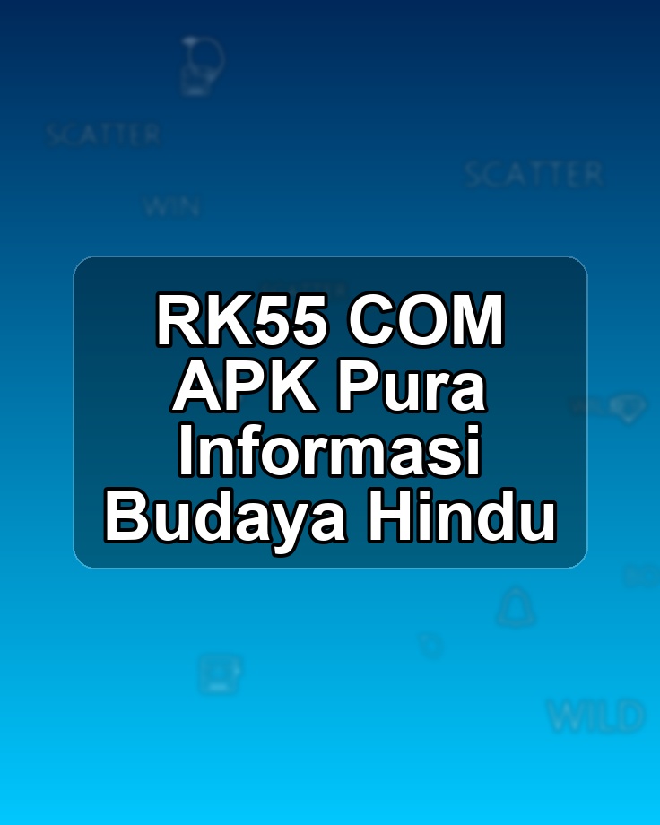 RK55 COM APK Pura Informasi Budaya Hindu