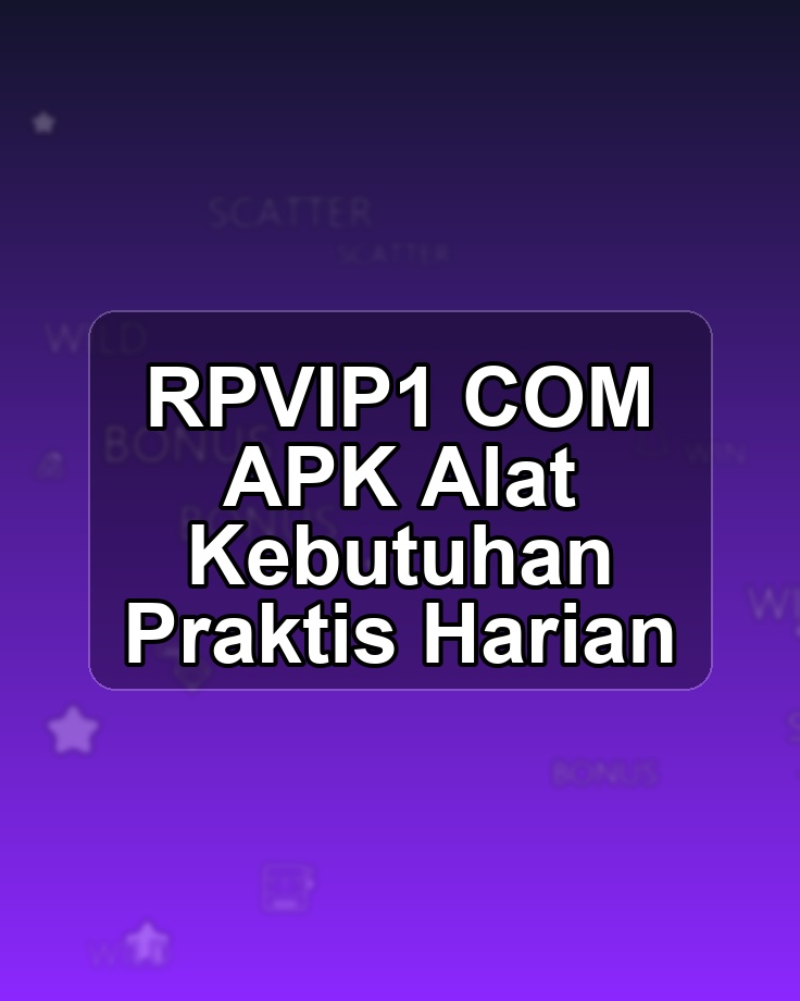 RPVIP1 COM APK Alat Kebutuhan Praktis Harian