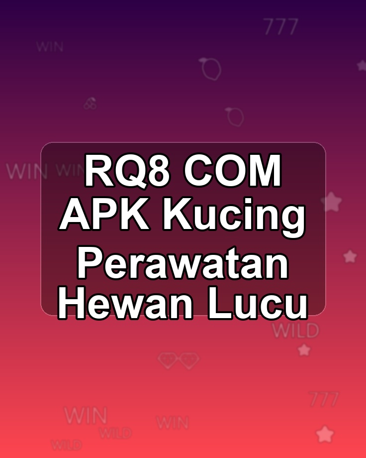 RQ8 COM APK Kucing Perawatan Hewan Lucu