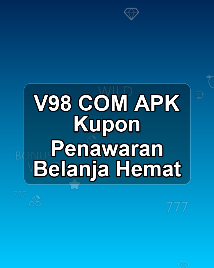 V98 COM APK Kupon Penawaran Belanja Hemat